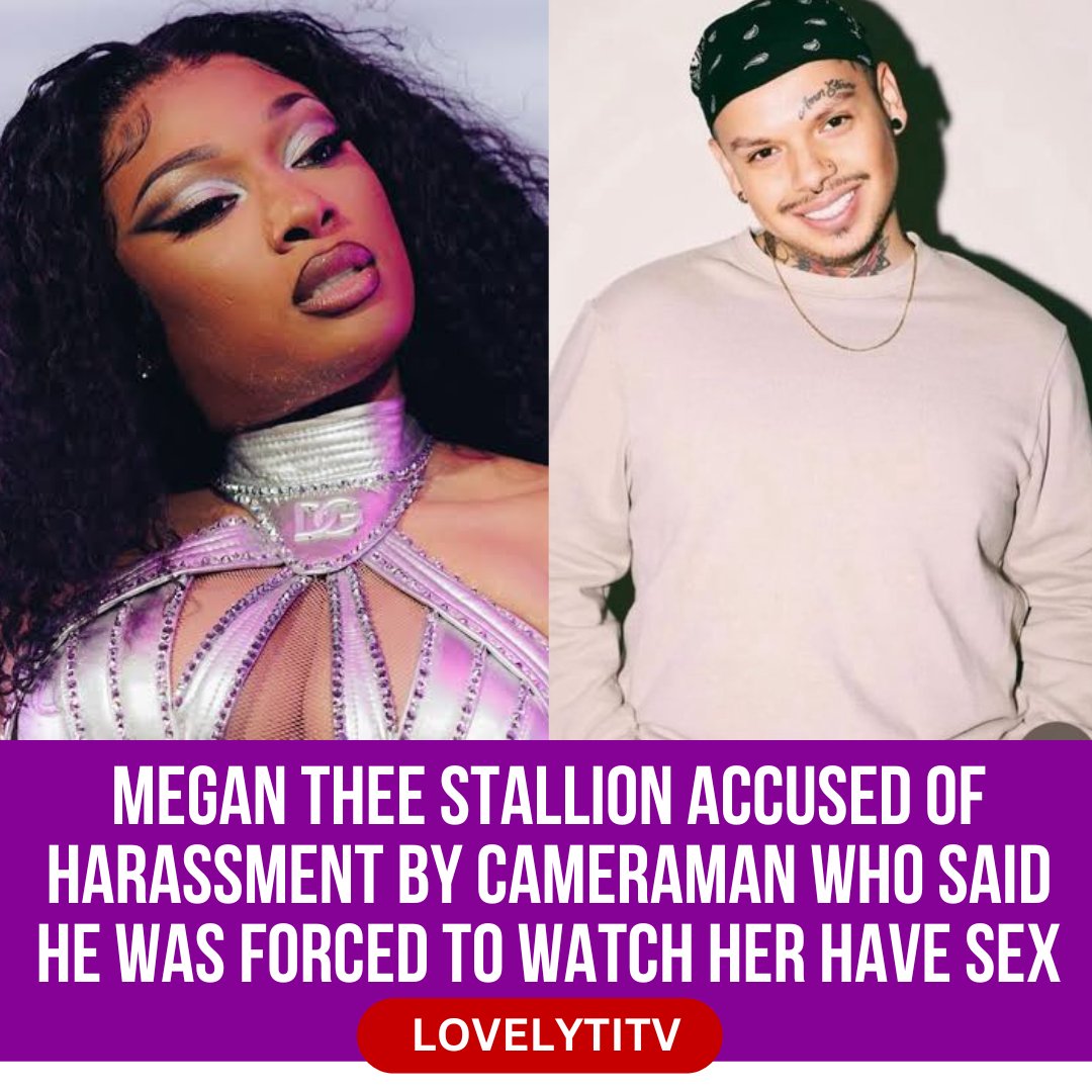 A former cameraman for Megan Thee Stallion who alleges that he was trapped inside a moving vehicle with the hip-hop star in a foreign country while she had sex with a woman has filed a lawsuit accusing the entertainer of harassment and a hostile work environment. 

#Lovelytitv