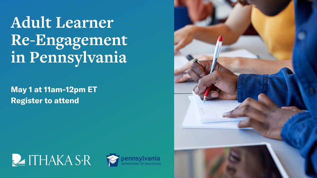 Calling all colleges & universities in #Pennsylvania! We’re co-hosting an informational webinar with @PADeptofEd sharing strategies to re-engage, enroll, and support #AdultLearners in the state. Register to hear from Ithaka S+R experts on May 1 at 11am: ithaka.webex.com/weblink/regist…