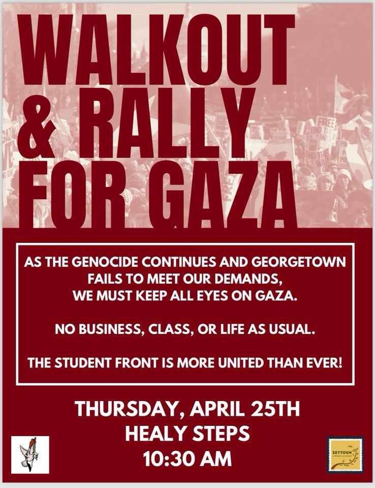Georgetown SJP has called for a walk out. We'll heed their call.