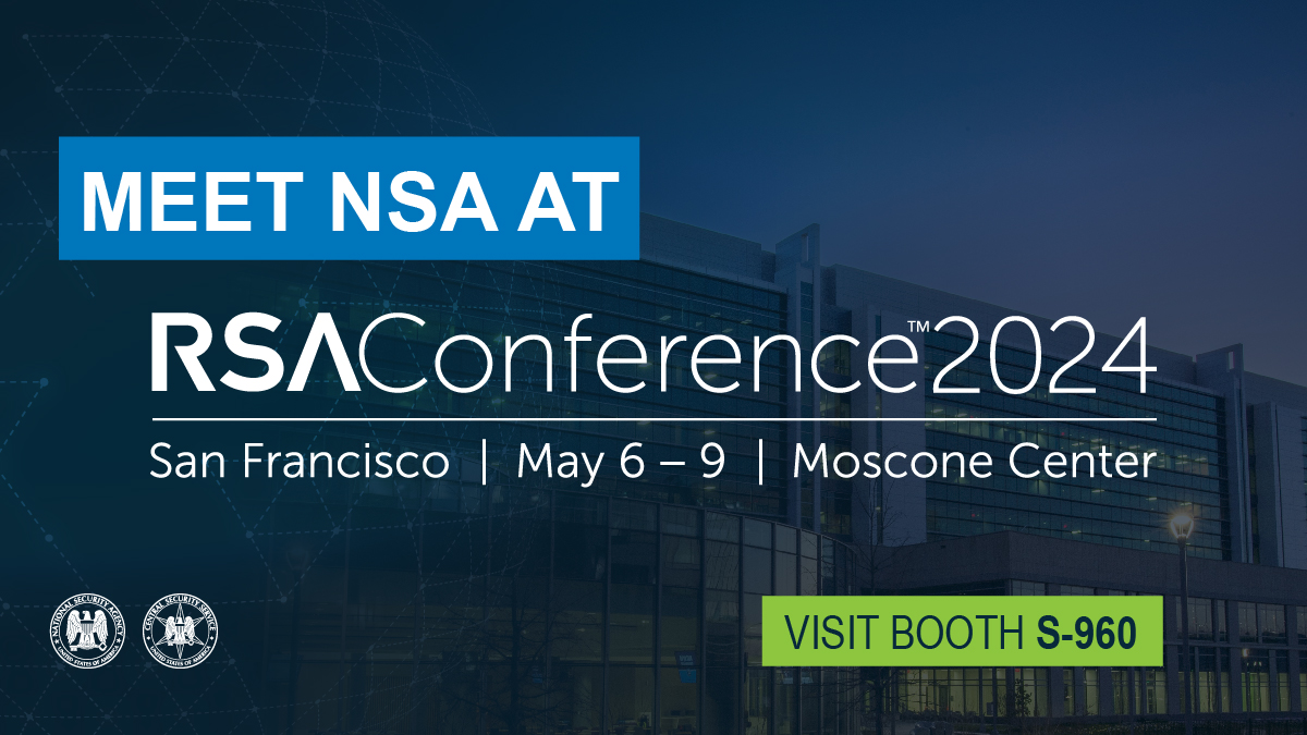 Are you ready for #RSAC? We’re heading to San Francisco in a few weeks and have a great speaker lineup for you! Learn more: nsa.gov/Press-Room/Pre…. Don’t forget to check back here during the conference for updates!