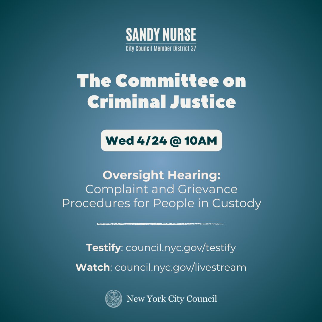 Tomorrow, Wed 4/24 at 10AM - The Committee on Criminal Justice is hosting an Oversight Hearing on the Complaint and Grievance Procedures for People in Custody. Testify: council.nyc.gov/testify Watch: council.nyc.gov/livestream
