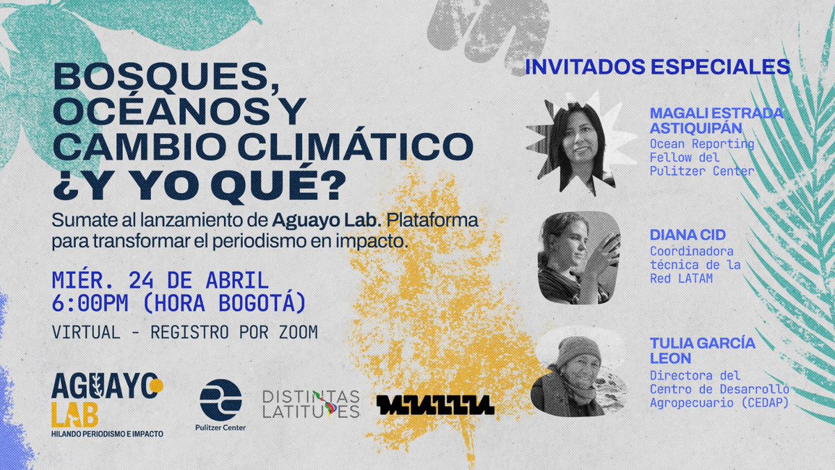 @DLatitudes participará en el lanzamiento de Aguayo Lab, una iniciativa del @pulitzercenter 👉Reserva tu lugar (bit.ly/bosquesyoceanos) y descubre todos los beneficios de ser parte de esta plataforma. 🦎