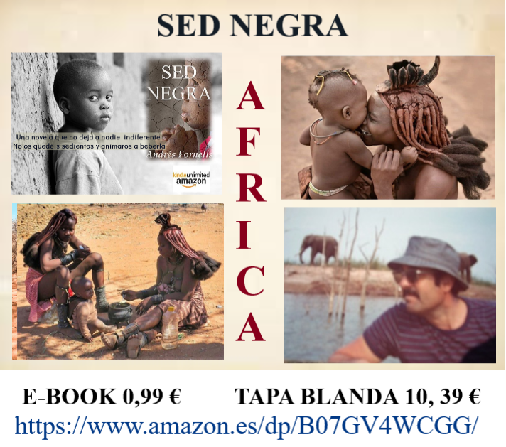 SED NEGRA. La piedad y la tragedia, la superstición y la desconfianza, adquieren notable protagonismo en las vidas de unas gentes de razas, creencias y culturas abismalmente diferentes. amazon.es/dp/B07GV4WCGG/ @AndresFornells #aventura #peligro #drama