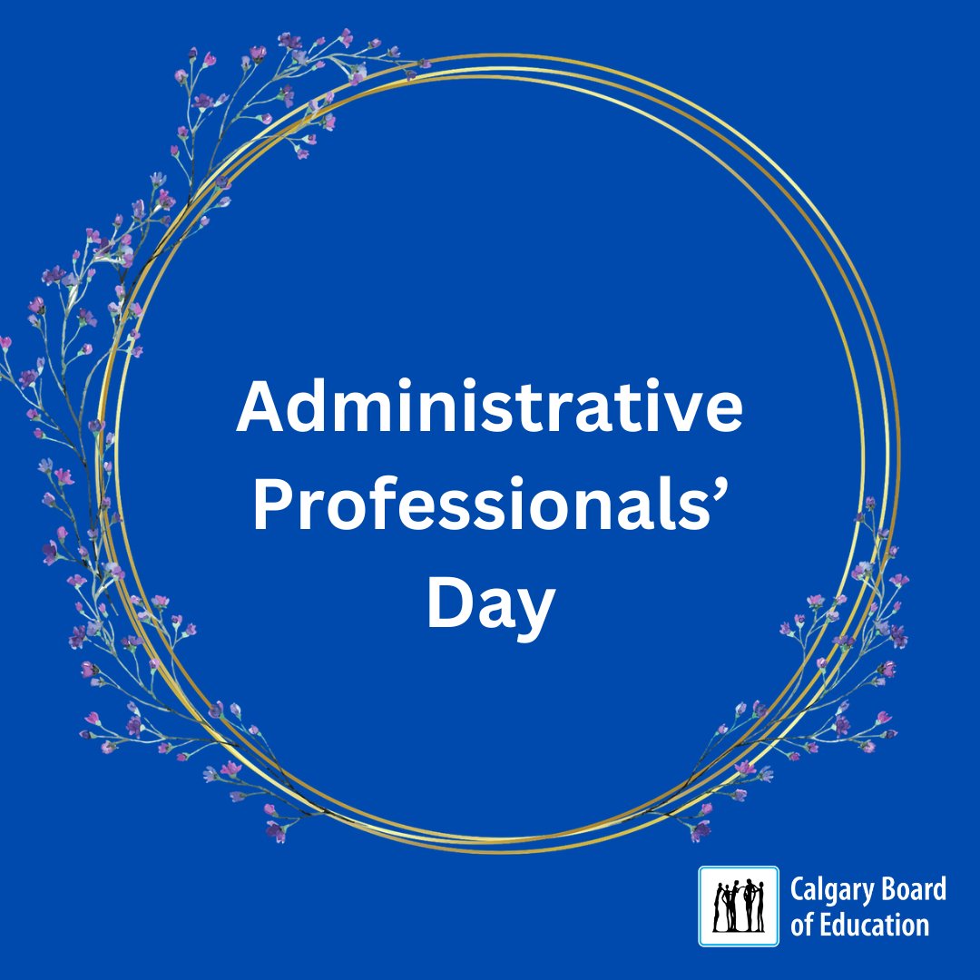it's Administrative Professionals’ Day. Thank you to all of our amazing administrative assistants and office staff who do so much to support students, staff and families in our schools and work sites! #WeAreCBE