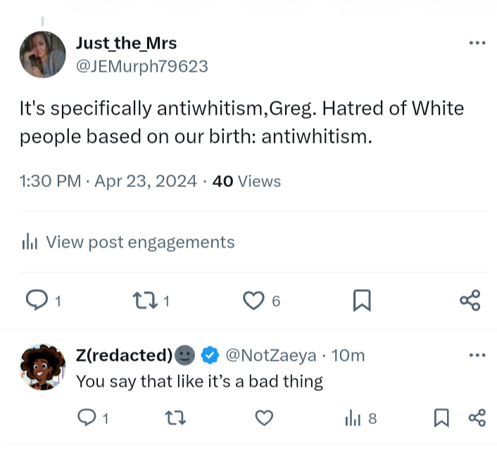 This antiwhite reveals they love antiwhitism.2 mins.with this person would reveal quickly that they are not victimized by White people for being Black.Their victimization is in fiction: the Antiwhite Narrative.2 mins. would also be enough time to reveal their envy for Westernkind