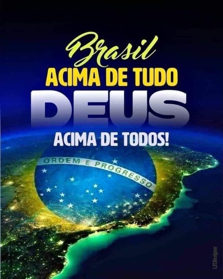 Deus salve o Brasil 🇧🇷