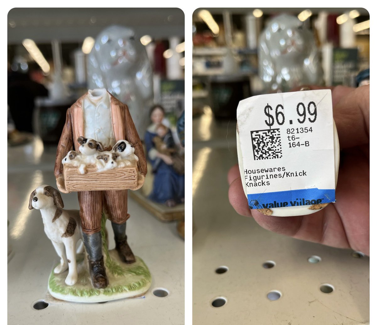 Tales From Value Village: You may think it odd that Value Village would attempt to sell a decapitated ornament for $6.99. But this must be the infamous “Headless Puppy Mill Operator” whose legend we used to scare each other with around the fire at camp.