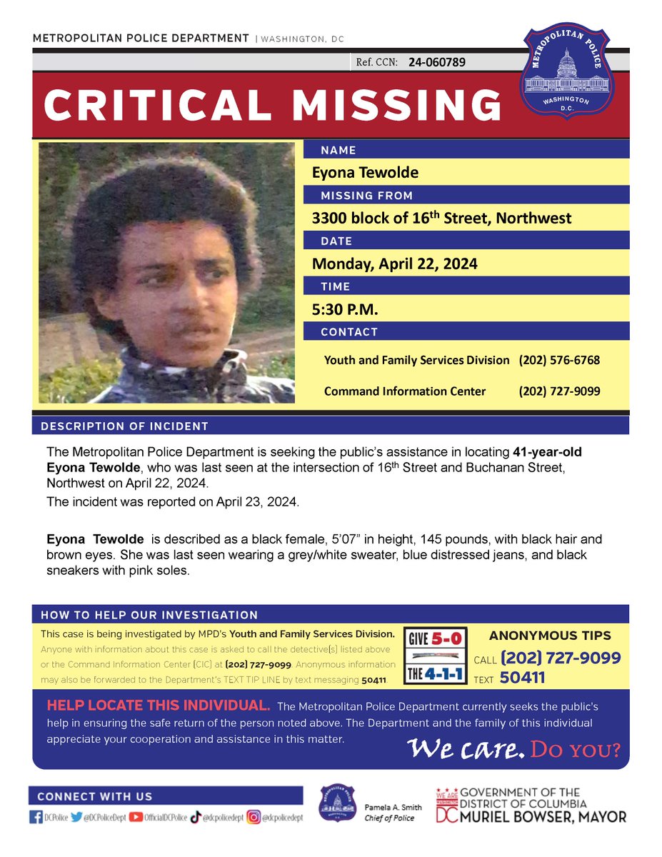 Critical #MissingPerson 41-year-old Eyona Tewolde, who was last seen at the intersection of 16th Street and Buchanan Street, Northwest on April 22, 2024.

Have info? Call 202-727-9099/text 50411