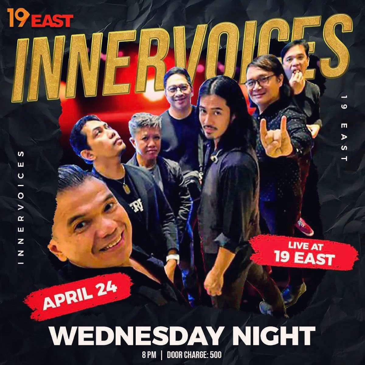 InnerVoices will perform at 19 East tonight, April 24. Admission fee is P500. No minimum consumable charge. Doors open at 7pm. Show starts around 9pm. Seating is first-come, first-served. Reservation is not allowed. No age limit. Enjoy!