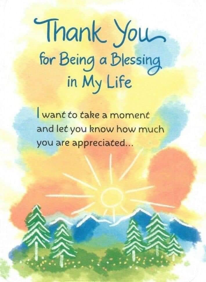 'Thank you for being a blessing in my life.' ~ You're appreciated! 🧡