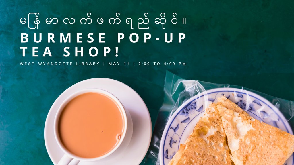 Burmese pop-up tea shop event at the West Wyandotte Library on May 11 at 2:00 pm. Enjoy milk tea, snacks, water activities, and a documentary while celebrating Thingyan, the Burmese New Year. Don't miss this unique chance to experience Burmese culture! l8r.it/eMaf