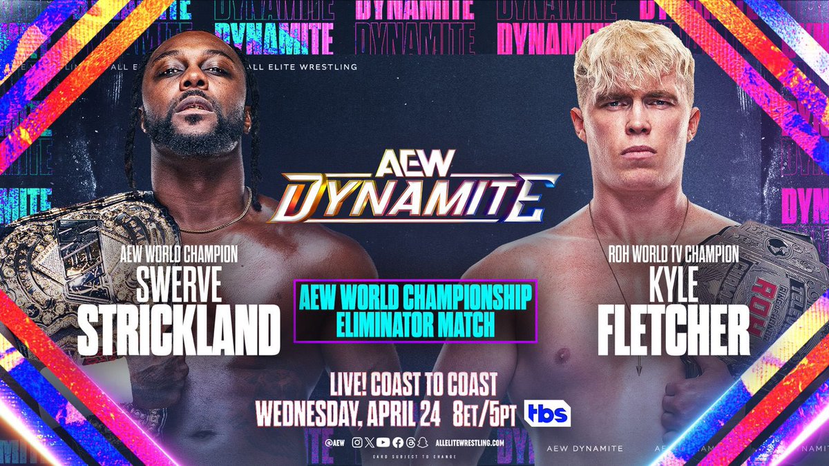 TOMORROW 4/24 @dailysplace Jacksonville Wednesday Night #AEWDynamite 8pm ET/5pm PT, Live on TBS @swerveconfident vs @kylefletcherpro Will AEW's home venue be Swerve's House when ROH World TV Champion Kyle Fletcher challenges the NEW AEW World Champion in an Eliminator TOMORROW?