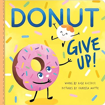 Donut Give Up: A Cute and Funny Affirmations Board Book for Babies and Toddlers 
amzn.to/49P2isL
#Amazonaffiliate #paidlink