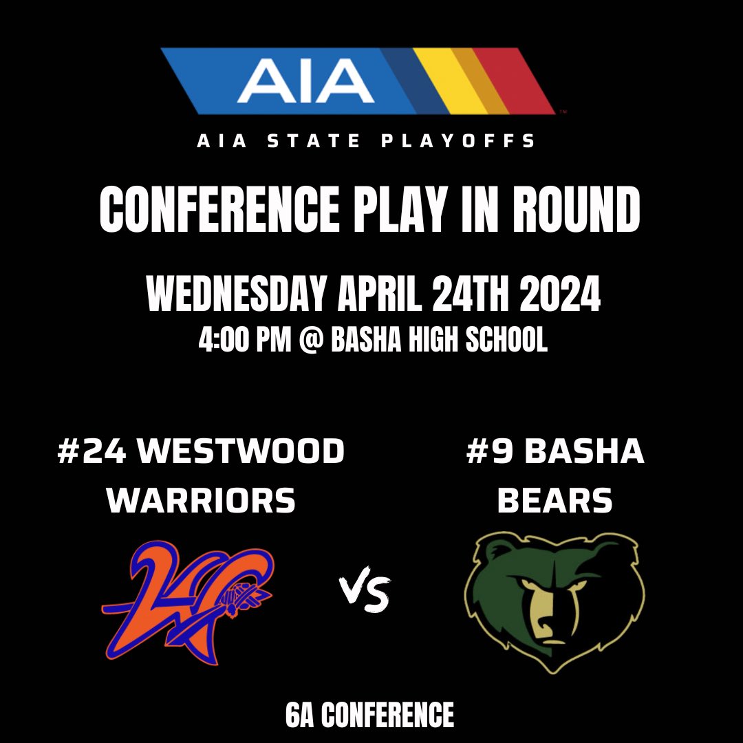 #9 Basha Bears will host #24 Westwood Warriors in the AIA Conference Play In Round tomorrow 4/24 at Basha High School. Game time is scheduled for 4:00 PM.