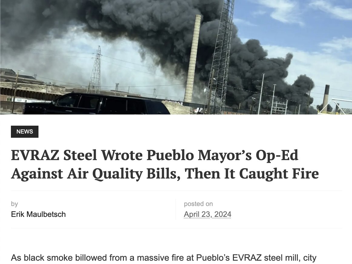 My latest for the @COTimesRecorder: Two weeks after Pueblo's Mayor published an op-ed written by EVRAZ opposing stricter air quality regs, she had to ask residents to stay inside after the mill caught fire. coloradotimesrecorder.com/2024/04/evraz-… #coleg #copolitics