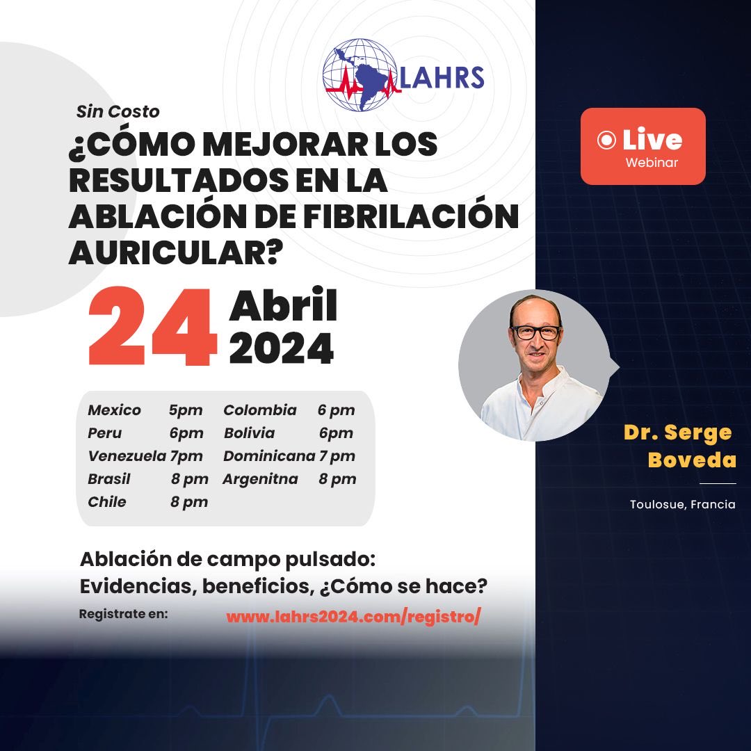 #WebinarLAHRS Inscríbete SIN COSTO No te pierdas la conferencia del Dr. @SergeBoveda 🇫🇷 'Ablación de campo pulsado: evidencia, beneficios ¿Cómo se hace?” 🗓️Miércoles 24 de Abril 17 hs 🇲🇽 🇬🇹 20 hs 🇨🇱🇧🇷🇦🇷 19 hs🇻🇪🇩🇴 18 hs 🇨🇴🇧🇴🇵🇪🇪🇨 Inscripción: lahrs2024.com/registro/