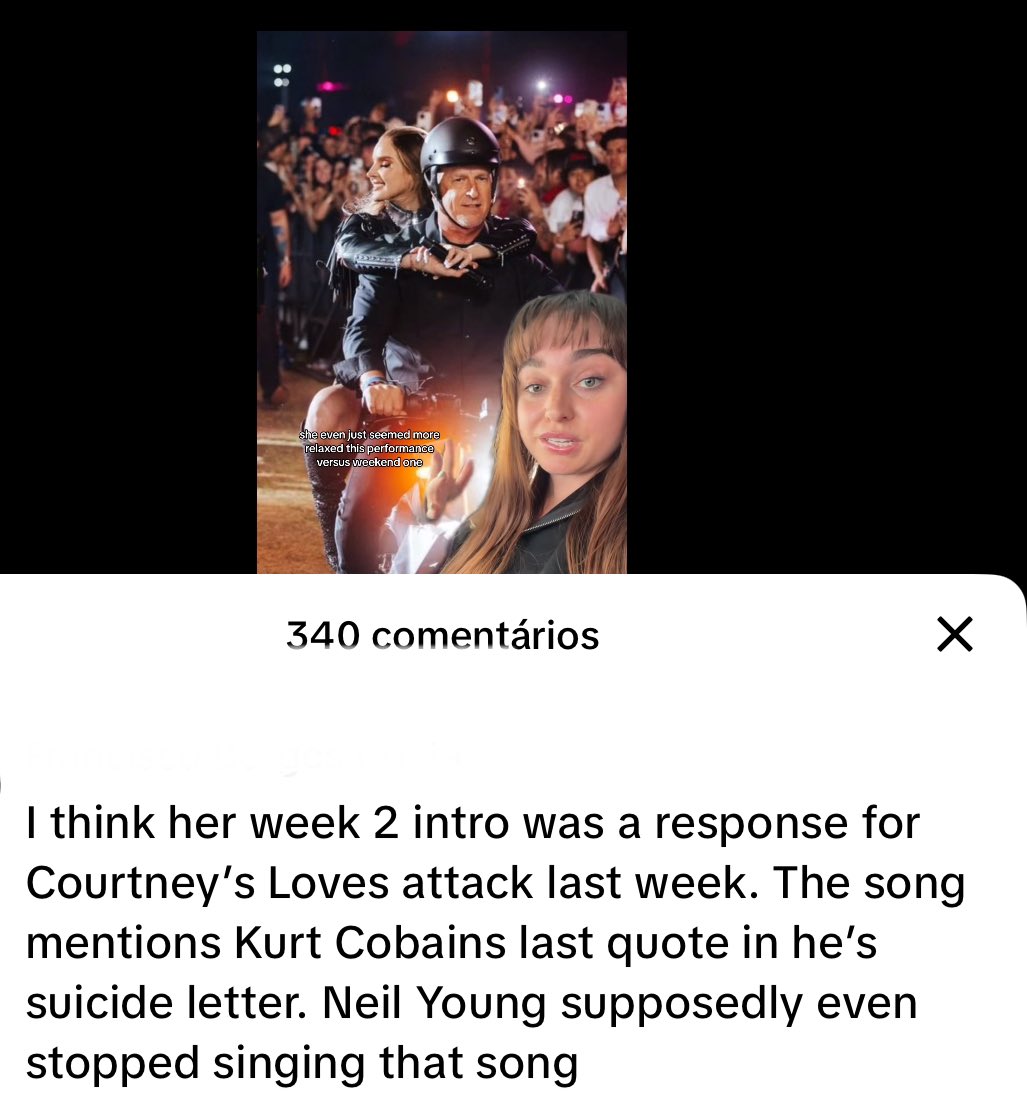 🚨🚨🚨 About Coachella Intro:

“ think her week 2 intro was a response for Courtney’s Loves attack last week. The song mentions Kurt Cobains last quote in he’s suicide letter. Neil Young supposedly even stopped singing that song “