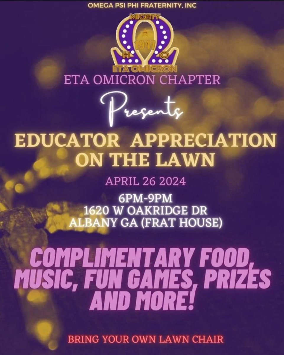 Join the Eta Omicron Chapter [IG: @etaomicronques ] for their Educator Appreciation On The Lawn this Friday - April 26th at the Albany, GA Frat House starting at 6pm! #FIETTS #omegapsiphifraternityinc #etaomicronques #scholarship #educator