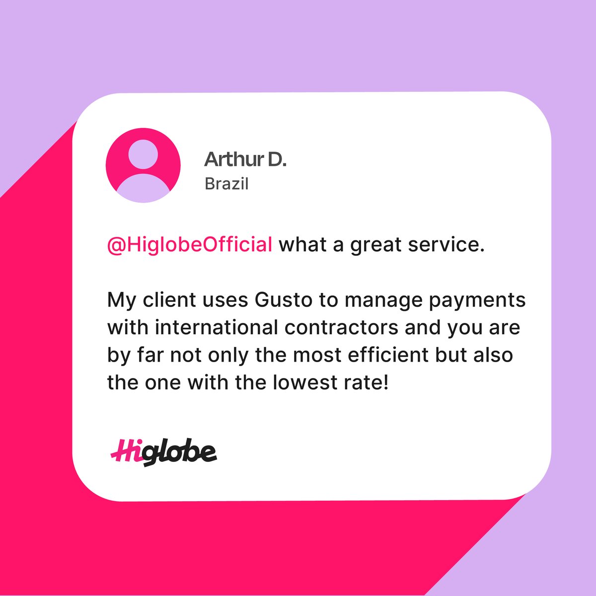 At Higlobe, we have no secrets: we offer the best payment solution to professionals! But hey, don't just take our word for it—check out what Arthur has to say about our service!

#GlobalPayments #Higlobe #Testimonials