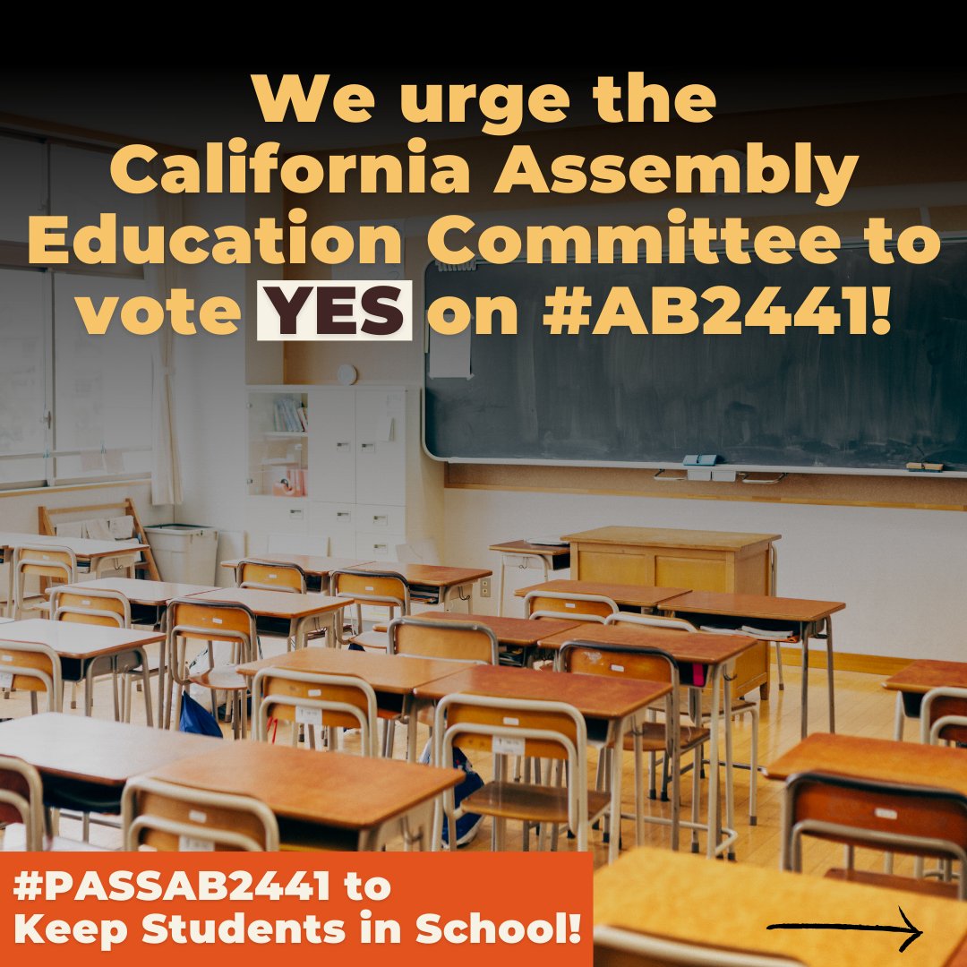 We urge the CA Assembly Education Committee to vote YES on AB2441. #PASSAB2441 to Keep Students in School! 🏫🏫 @AsmMuratsuchi, @AsmDawnAddis, @alvarezsd, @AsmMiaBonta, @AsmKevinMcCarty 3/3