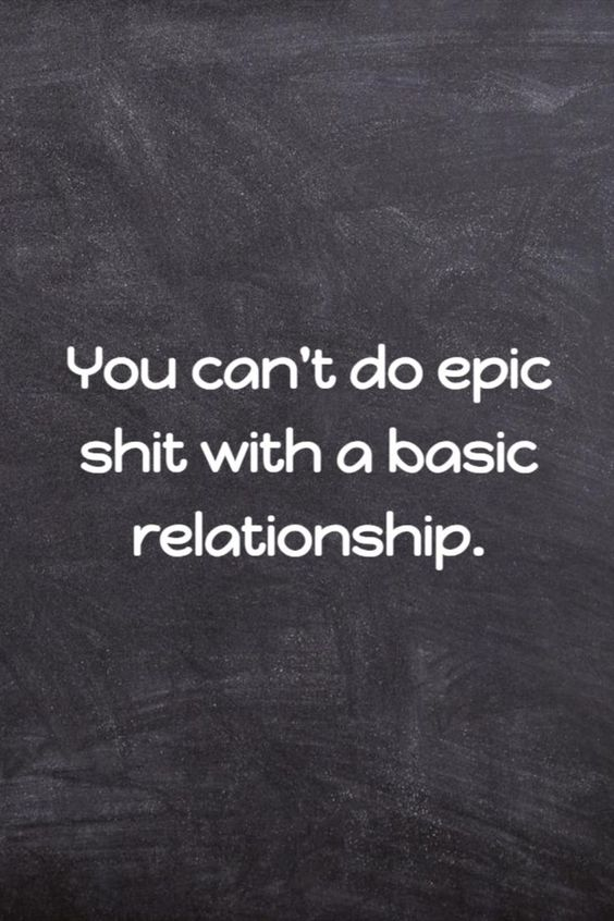 BreakupTest's tweet photo. You can't do epic shit with a #basic relationship. https://t.co/mPRpDX9USr