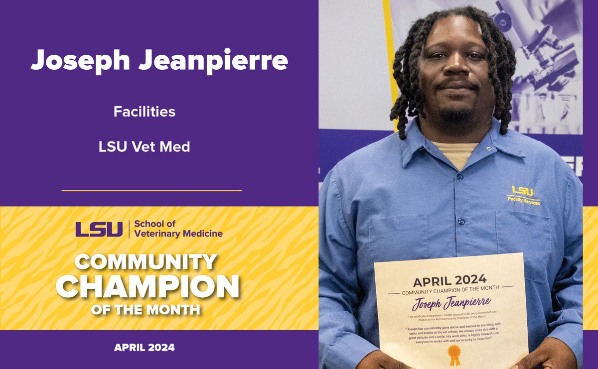 Joseph Jeanpierre, a member of our Facilities team, has been named LSU Vet Med Community Champion of the Month for April. The program acknowledges the amazing work our students, staff & faculty do every day and celebrates individuals who are extraordinary. Congrats, Joseph! #LSU