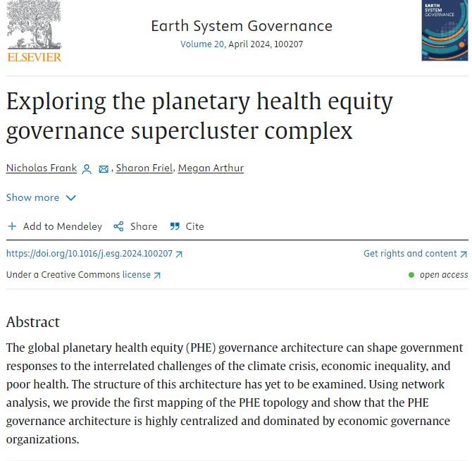 Latest paper by @NicholasVFrank, @SharonFrielOz and @MeganAMArthur on global planetary #health equity (PHE) governance architecture is out now in @ESG_Journal. Read more here: sciencedirect.com/science/articl…