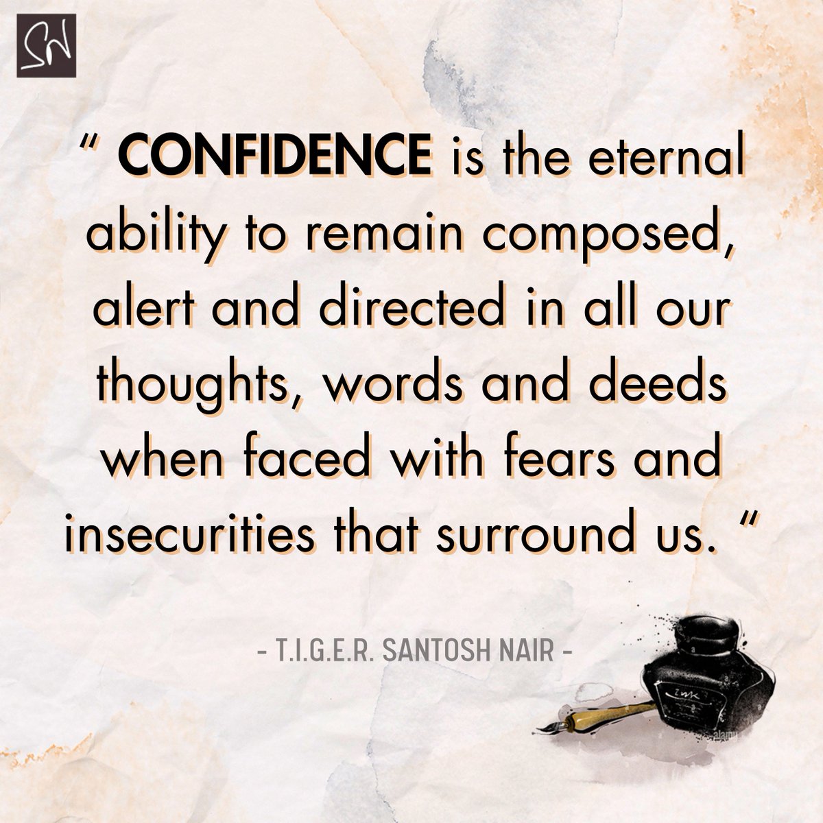 IamSantoshNair's tweet image. Confidence is our anchor in the storm of fears and insecurities. It&apos;s the composure, alertness, and direction we maintain in our thoughts, words, and actions. Stand strong, stay focused, and let your confidence shine. 🌟 #ConfidenceIsPower #StayComposed #SNWISDOM