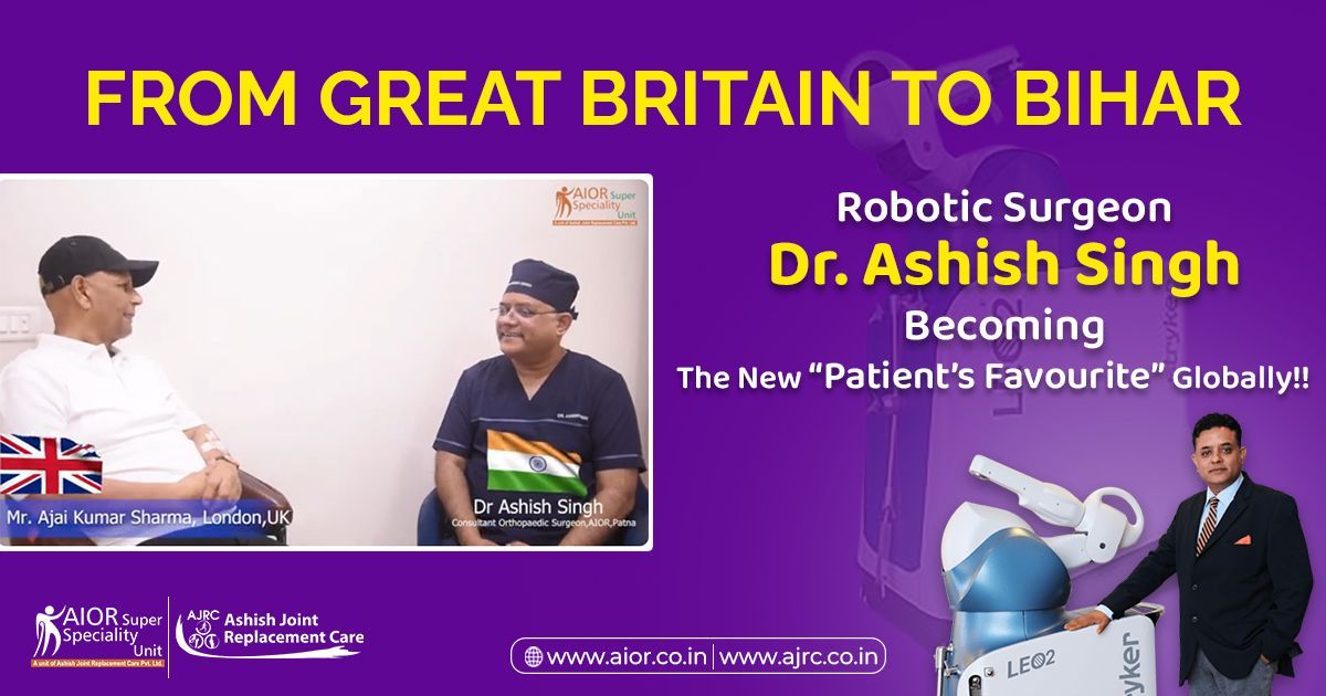 From Great Britain to Bihar: Is Robotic Surgeon Dr. Ashish Singh becoming the new “patient’s favourite” globally? Witness the groundbreaking work of Dr. Ashish Singh, the visionary robotic surgeon leading the Anup Institute of Orthopedics & Rehabilitation unit in Patna.