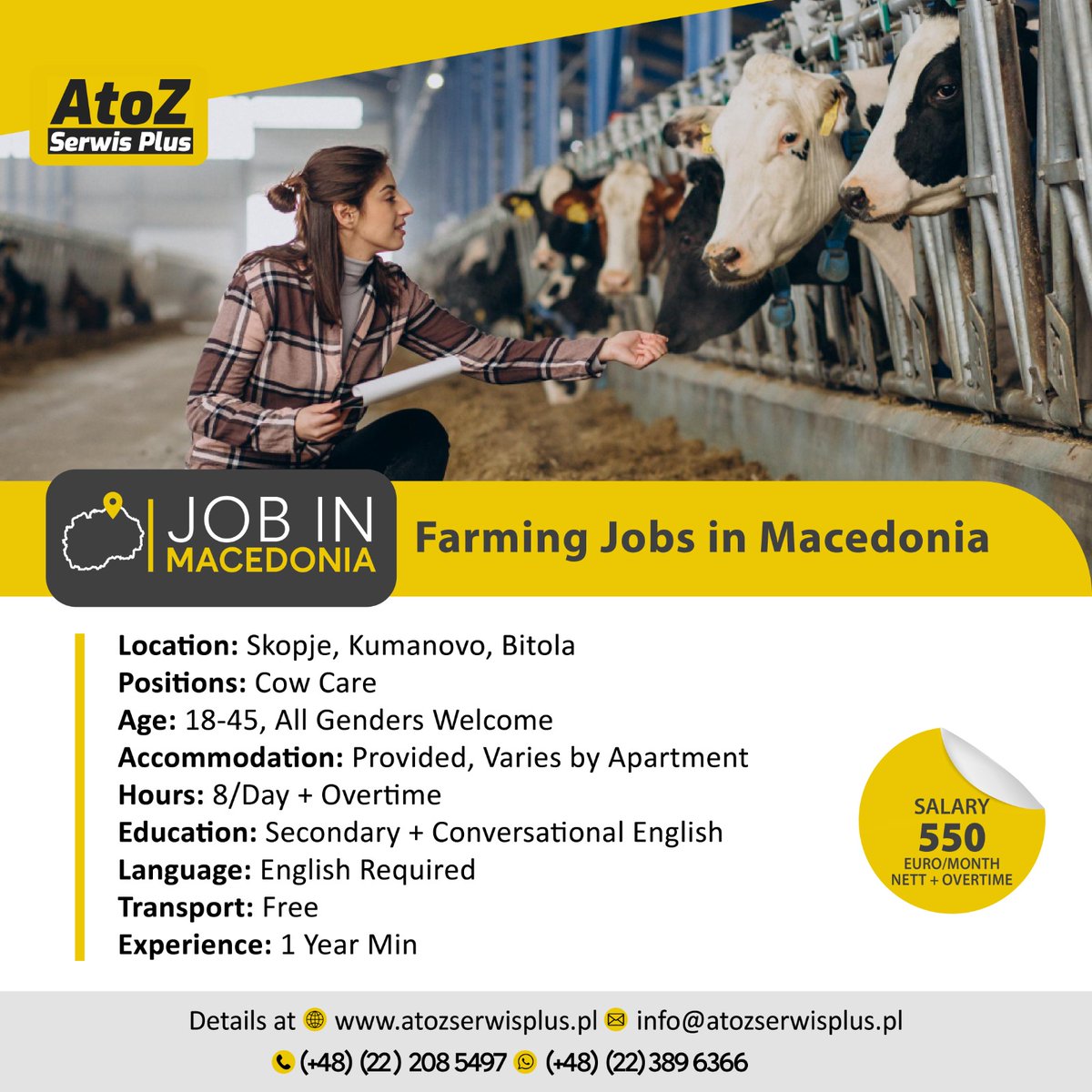 🌾 Farming Jobs in Macedonia 🐄

Location: Skopje, Kumanovo, Bitola
Positions: Cow Care
Age: 18-45, All Genders Welcome
Accommodation: Provided, Varies by Apartment
Hours: 8/day + Overtime
Education: Secondary + Conversational English
Language: English Required
Transport: Free