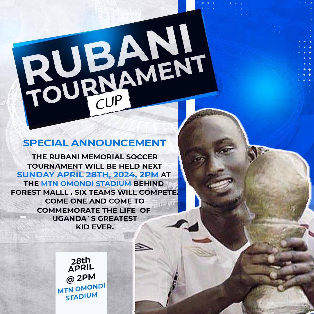 The Rubani Memorial Soccer tournament will be held next Sunday April 28th, 2024 at the MTN Omondi stadium behind Forest Mall. Six teams will compete. Guest of honor is the deputy speaker of parliament, Thomas Tayebwa. Bebe Cool and Eddie Kenzo will be there. Come one and come…