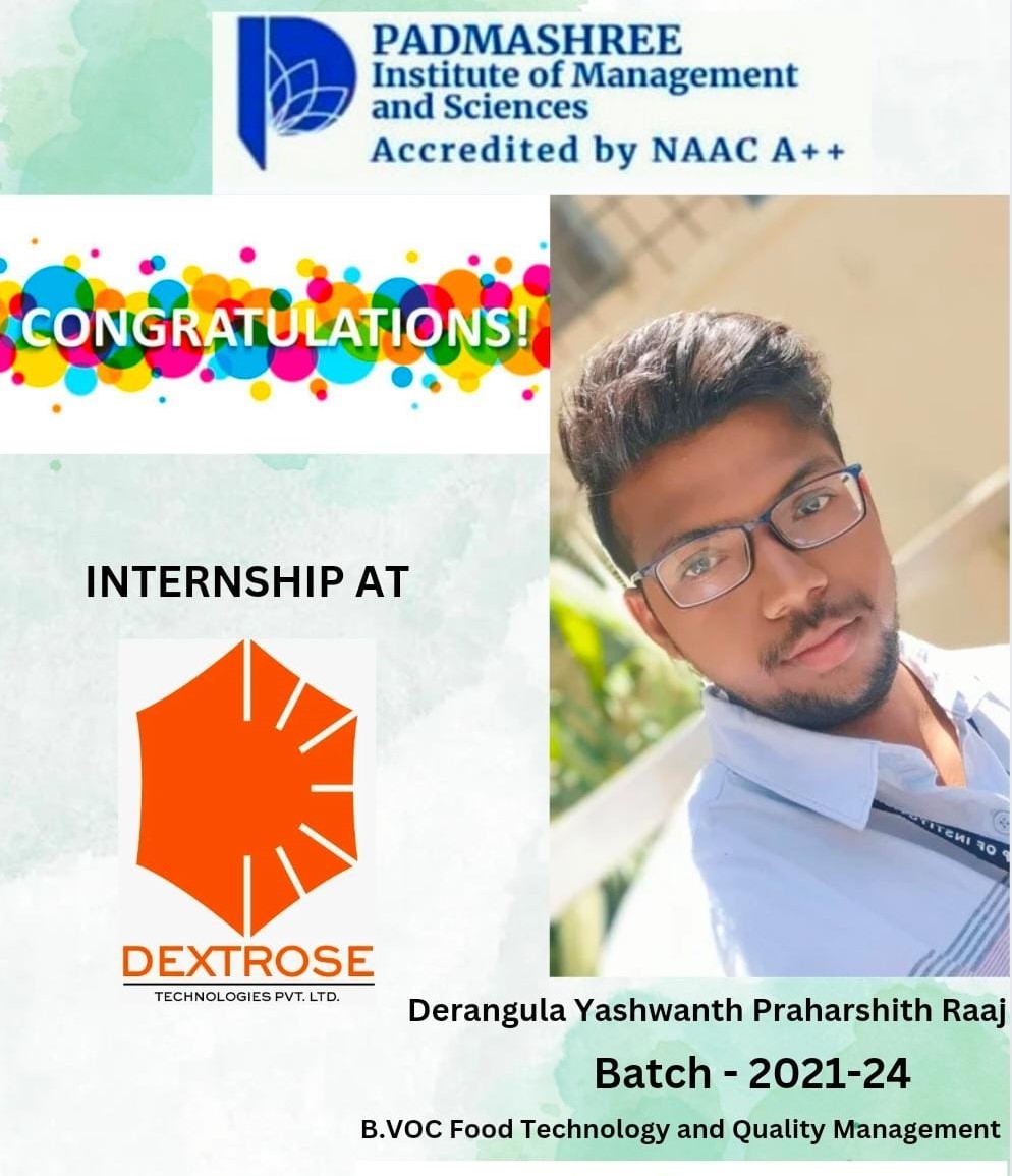 'Heartfelt congratulations to Mr. Derangula Yashwanth for securing an internship at Dextrose! 🎉 His accomplishment, as a student from the Department of B.Voc Food Technology and Quality Management, showcases the caliber of talent in our program. #InternshipSuccess #ProudMoment