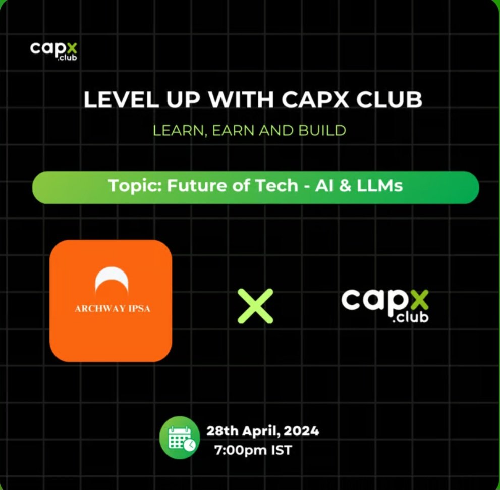 *🚀Future of Tech: AI and LLM*🌐

Archway IPSA presents you an insightful session on Artificial Intelligence and LLM💻. Get ready to level up with *CAPx Club Community in collaboration with Archway IPSA*. 
<a href="/CapxCollective/">Capx Collective</a>