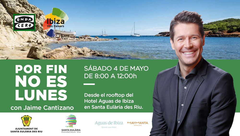 🗓️ El sábado 4 de mayo @porfin con Jaime Cantizano de 8.00 am 12.00 pm en directo en @aguasdeibiza 🙏Gracias a @Ibiza_Travel y a @Santa_Eularia ⚠ Para asistir al programa escribe a ibiza@ondacero.es o al whatsapp al 629 91 16 69