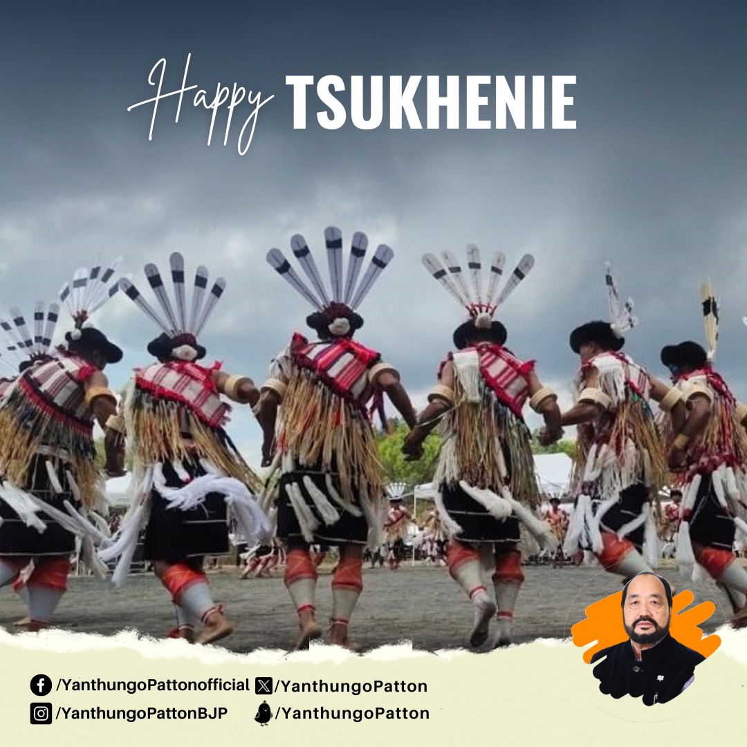 Wishing the Chakhesang community a blessed Tsukhenie! May the festival foster peace, fill your hearts with happiness, and your homes with health and prosperity! Happy Tsukhenie.