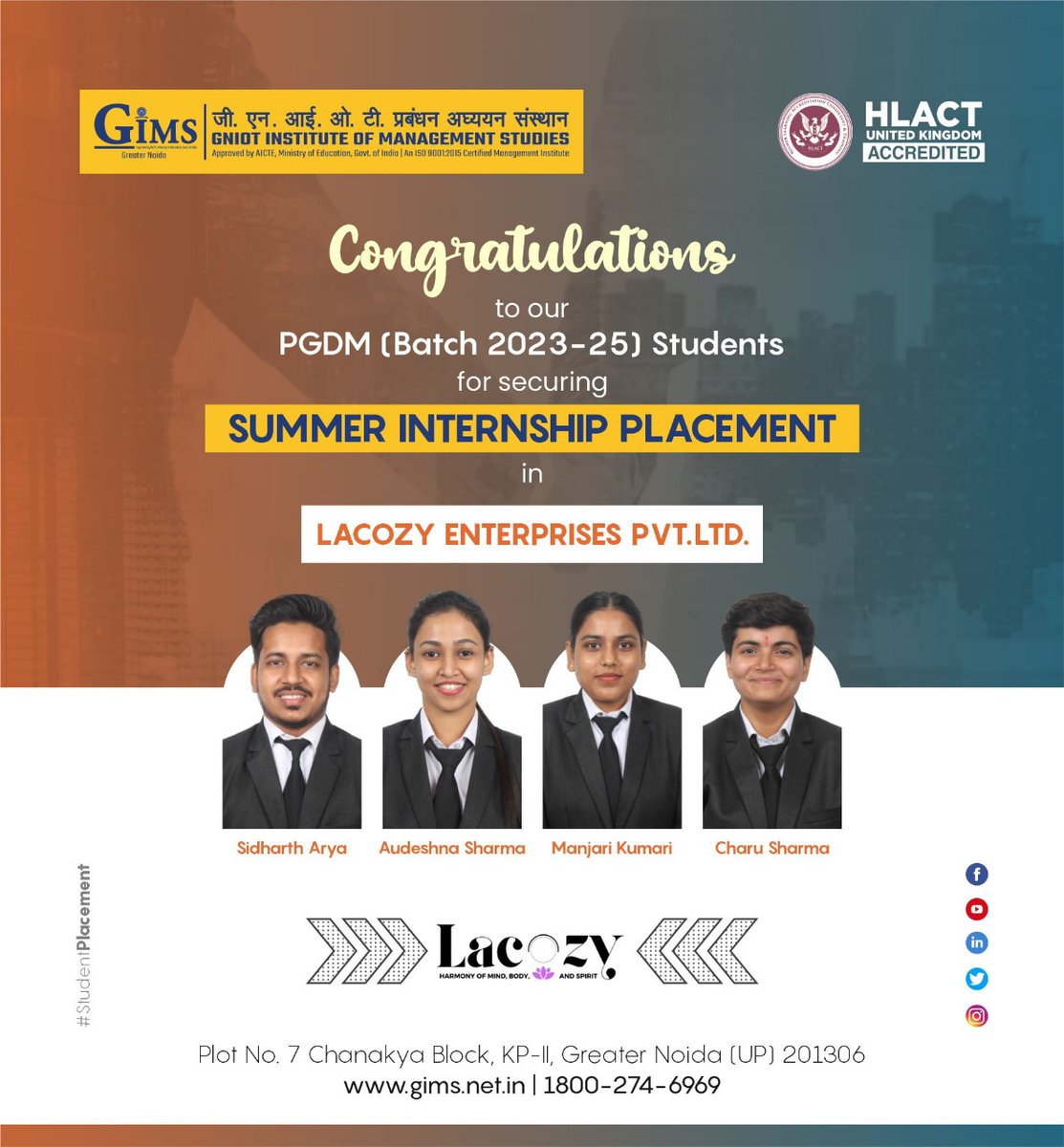GIMS, Greater Noida proudly announces the SIP selection of its PGDM 2023-25 Batch students in Lacozy Enterprises Pvt. Ltd. We wish them the best for a great learning experience ahead! Visit our Website: gniotgroup.edu.in Toll Free No.: 18002746969 #gims #gniot #gimsian
