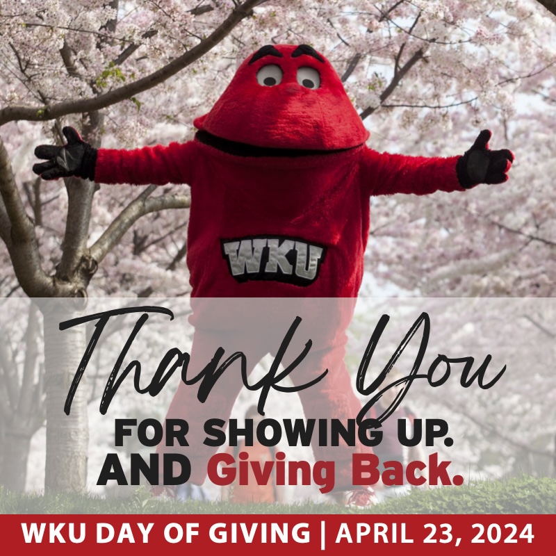 Hilltoppers: Your generosity has made #WKUDayofGiving a SUCCESS! Thank you for taking time to show up, give back and celebrate WKU with us!

Stay tuned to see the final tally!