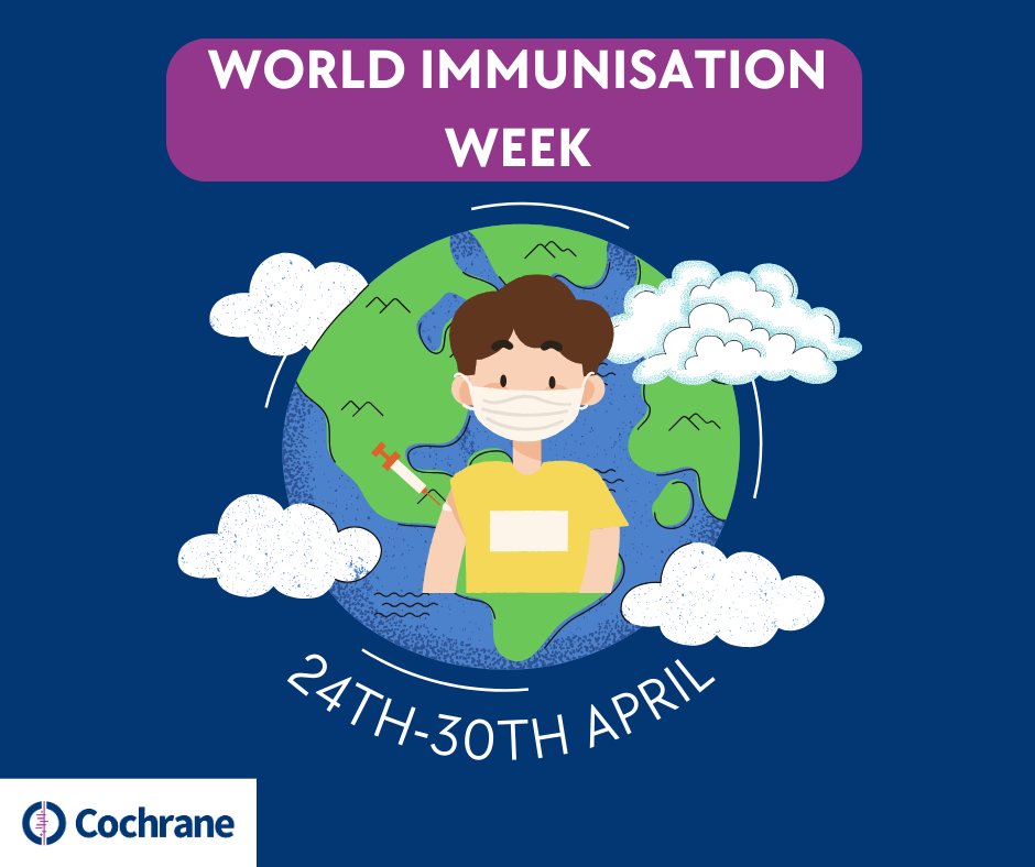 💉WORLD IMMUNISATION WEEK 💉 World Immunization Week aims to highlight the collective action needed and to promote the use of vaccines to protect people of all ages against disease. 🤲 Check out Cochrane's work here 👉ow.ly/iHTF50RhLnJ
