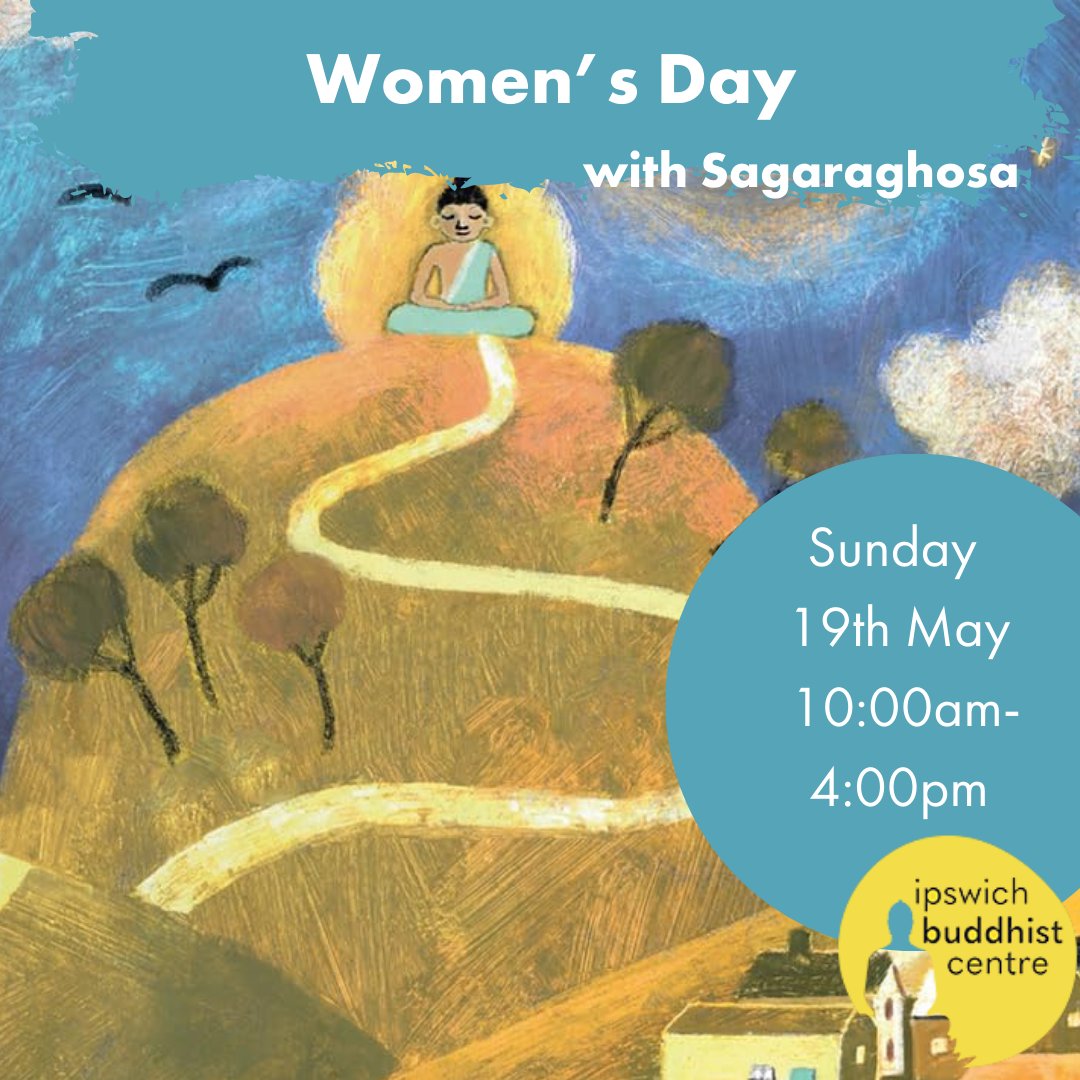 Women’s Sangha Day – 
Understanding the Skandas with Sagaraghosa

Sunday 19th May  
10:00 am – 4:00 pm

Please visit the website to book. 

#ipswichbuddhist #ipswich #buddhist #triratna #womensday #dharma #study