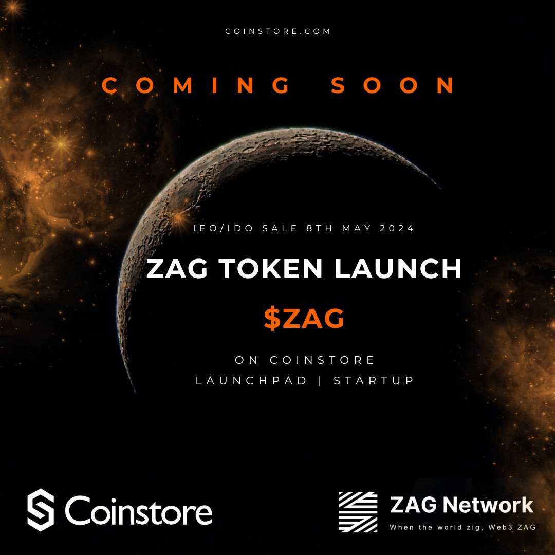 Hey ZAGGERS!

The official launch date for the ZAG Token ($ZAG) has been announced - mark your calendars for May 8th, 2024!

We're thrilled to partner with Coinstore Launchpad Startup for this major event.