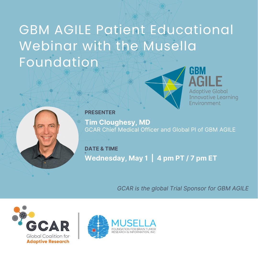 Mark your calendars! 🧠To kick off #BrainTumorAwarenessMonth we are partnering with the Musella Foundation to host a GBM AGILE webinar for patients and care partners. Global PI and GCAR CMO, Tim Cloughesy will provide an overview of the trial design and an update on the trial’s…
