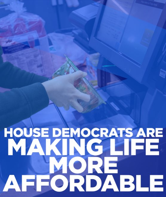 House Democrats are determined to put People Over Politics to make life better and more affordable for everyday Americans. Our policies are centered in lowering health care costs, creating jobs, and growing the middle class – and they always will be.