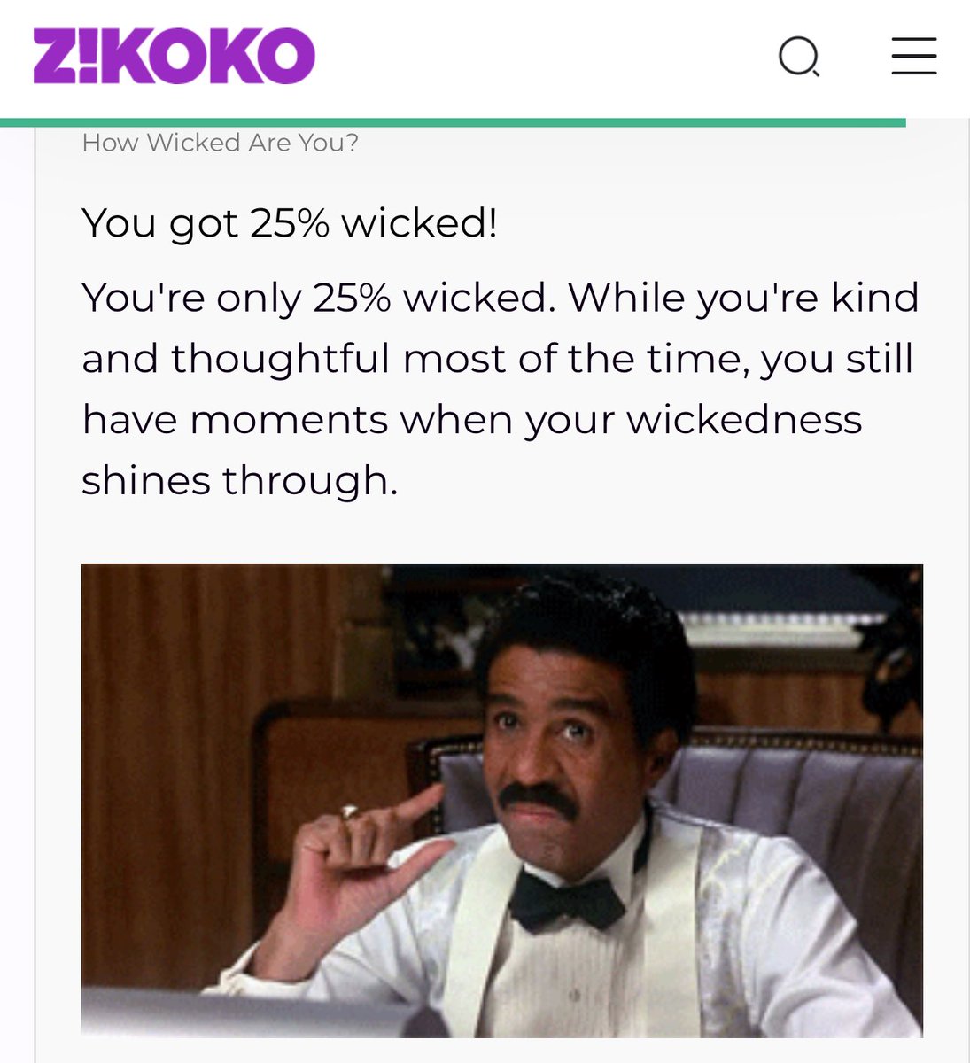 I got 25% wicked! How Wicked Are You? zikoko.com/quizzes/quiz-h… #ZikokoQuiz via @zikokomag 😂