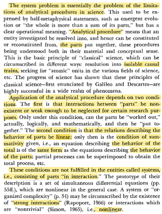 Ludwig von Bertalanffy’s General System Theory (1968: 18-19) includes a nice statement about the limitations of an “analytical procedure,” that considers the parts of some system while ignoring the interaction among the parts of a system, which systems theory seeks to overcome.