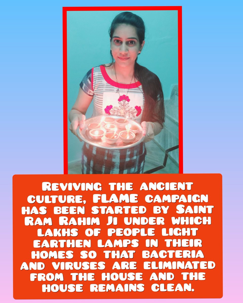 __iMVishal's tweet photo. Reviving Indian culture, FLAME campaign was launched by Saint Dr MSG Insan under which lakhs of people light earthen lamps in their homes in the morning and evening to eliminate bacteria from the house and create a positive environment. #LightUpDiya https://t.co/n7c2iiYTdI