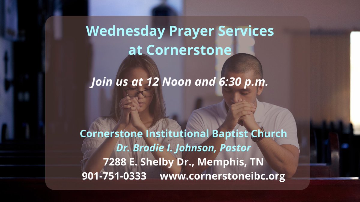 Need prayer? Join @Cornerstone_IBC for Wednesday Prayer Services at 12 Noon and 6:30 p.m. #PrayerWarriors