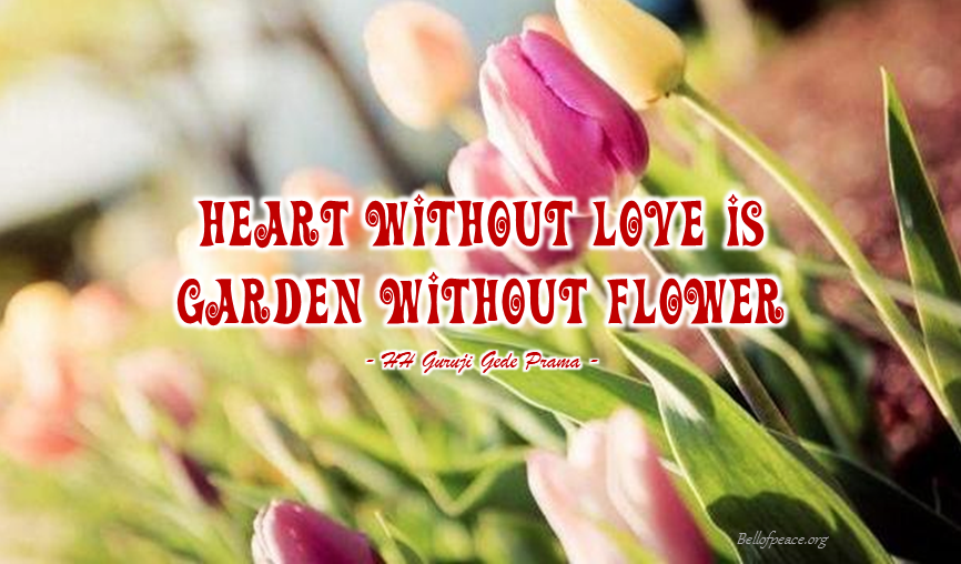 Heart without love is... #bali #love #peace #meditation bellofpeace.org Photo courtesy: Pinterest