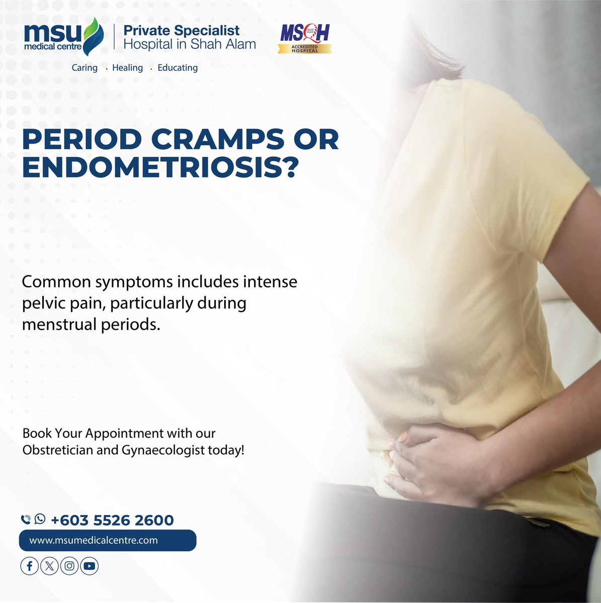 If you have unusually painful cramps during your menstrual period, you may wonder if you have endometriosis. Scheduled an appointment with our Obstetrician and Gynecologist! Visit our website at msumedicalcentre.com or call 03-55262600. #CaringHealingEducating #MSUMC