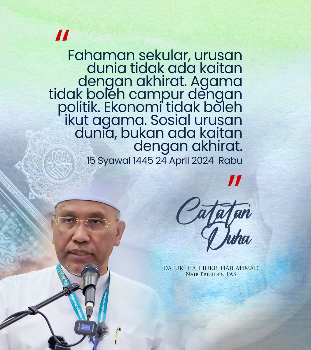 Catatan Duha Fahaman sekular, urusan dunia tidak ada kaitan dengan akhirat. Agama tidak boleh campur dengan politik. Ekonomi tidak boleh ikut agama. Sosial urusan dunia, bukan ada kaitan dengan akhirat. Ustaz Hj Idris Hj Ahmad 15 Syawal 1445 24 April 2024 Rabu