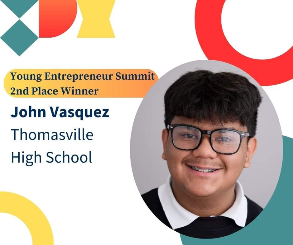 Congratulations to John Vasquez, sophomore from Thomasville High School, who pitched an idea for a baked goods business at the Young Entrepreneur Summit.